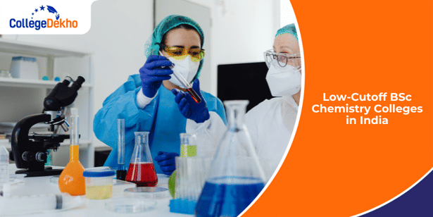 List of Low Cutoff BSc Chemistry Colleges in India