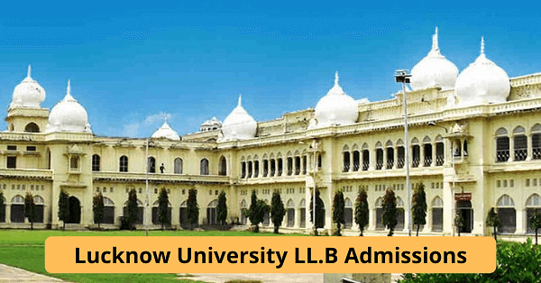 Lucknow University BA LL.B & LL.B 2023 Admissions - Exam Date ...