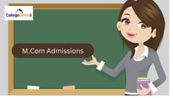 एम.कॉम एडमिशन 2026 (M.Com Admissions 2026 in Hindi): एप्लीकेशन, डेट, एलिजिबिलिटी, प्रोसेस, फीस, यहां आवेदन करें