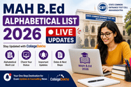 Maharashtra B.Ed Alphabetical List 2026 (OUT) LIVE Updates: Merit Link Link Activated; How to Submit Grievances?