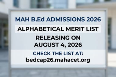 MAH B.Ed Alphabetical List Releasing on August 4 @bedcap26.mahacet.org