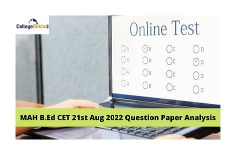 MAH B.Ed CET 21st Aug 2022 Question Paper Analysis