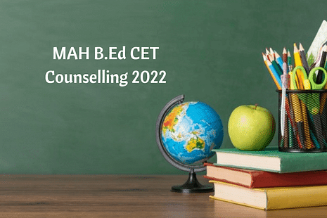 MAH B.Ed CET Counselling 2022 Dates Released