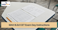 MAH B.Ed CET 2024 Exam Day Instructions -  Documents to Carry, Guidelines, CBT Process