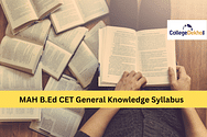 MAH B.Ed CET General Knowledge Syllabus 2024: Download PDF, Important Topics