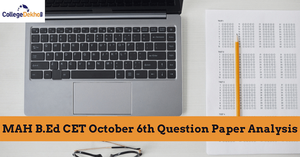 MAH B.Ed CET 6th October 2021 Question Paper Analysis