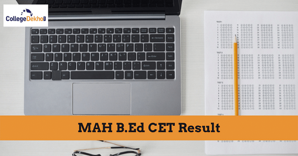 MAH B.Ed CET 2021 (2-Year B.Ed) Result 
