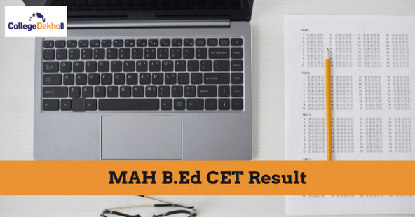 MAH B.Ed CET 2021 (2-Year B.Ed) Result