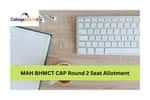 MAH BHMCT CAP Round 2 Seat Allotment