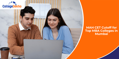 MAH CET Cutoff for Top MBA Colleges in Mumbai