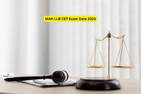 MAH LLB CET Exam Date 2023 Released: Check schedule for 3-year and 5-year LLB