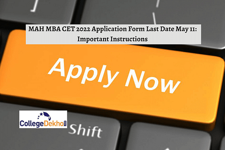 MAH MBA CET 2022 Application Form Last Date May 11: Important Instructions