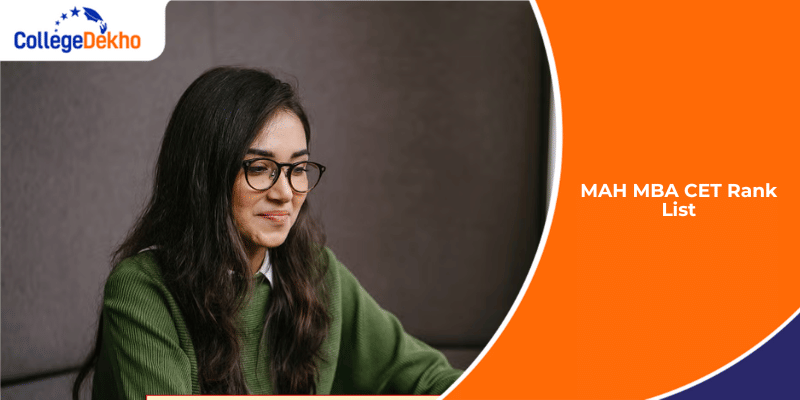 MAH MBA CET Rank List 2026: Check Provisional & Final Rank Lists for All India and Maharashtra
