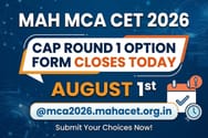 MAH MCA 2026 CAP Round 1 Option Form Closes Today on August 1 @mca2026.mahacet.org.in