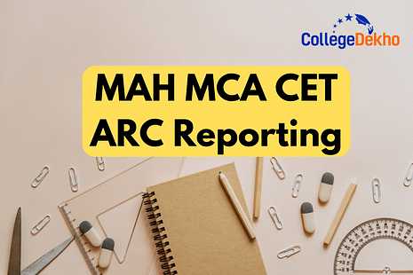 MAH MCA CET 2024 ARC Reporting