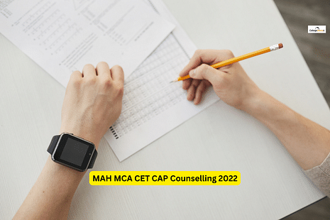 MAH MCA CET CAP Counselling 2022 Begins: Dates, Steps to Register, Documents Required