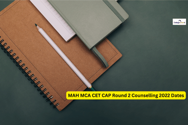 MAH MCA CET CAP Round 2 Counselling 2022 Dates; Check schedule for vacant seats, option form, seat allotment
