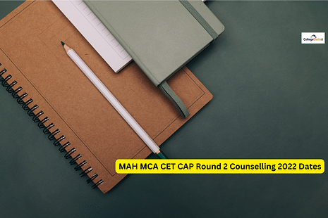 MAH MCA CET CAP Round 2 Counselling 2022 Dates; Check schedule for vacant seats, option form, seat allotment
