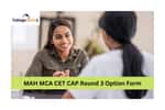 MAH MCA CET CAP Round 3 Option Form