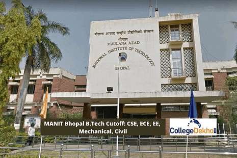 MANIT Bhopal B.Tech Cutoff: CSE, ECE, EE, Mechanical, Civil