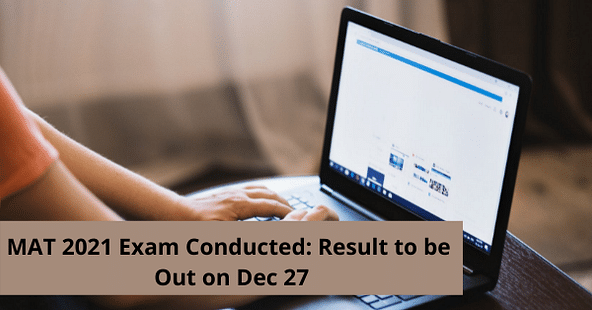MAT 2021 Exam Conducted: Result to be Out on Dec 27
