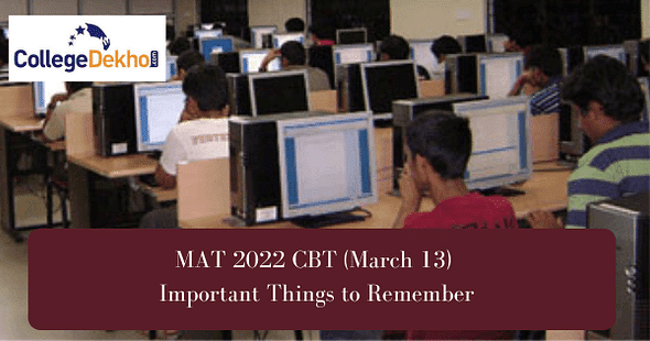 MAT 2022 CBT (March 13) Important Things to Remember