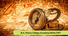 List of MA History Colleges Accepting Odisha CPET Score 2024 - Check Seat Matrix Here