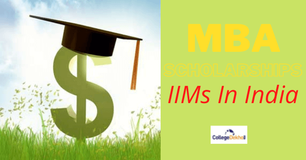 MBA Scholarships Offered by IIMs in India: Know the Selection and ...