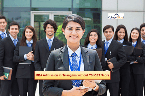 MBA Admission in Telangana without TS ICET 2024 Score | CollegeDekho