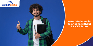 MBA Admission in Telangana without TS ICET Score