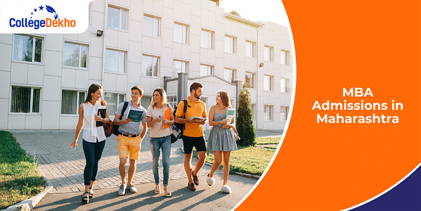 MBA Admissions in Maharashtra 2025 (Open): Check Dates, CAP Registration, Merit List, Process, Seat Allotment, Fees and More