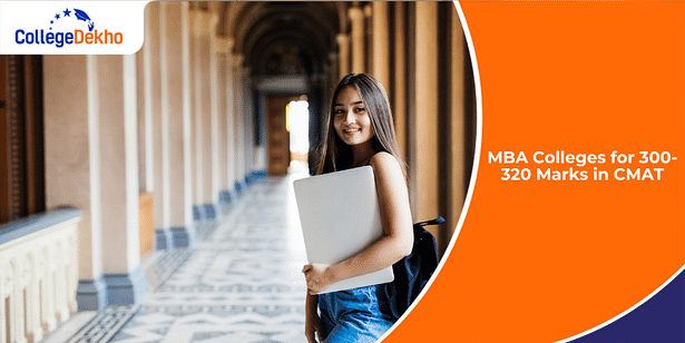 Colleges for 300-320 Marks in CMAT 2025
