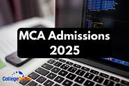 MCA Admissions 2025 - Dates, Entrance Exams, Application Form, Direct Admission, Eligibility