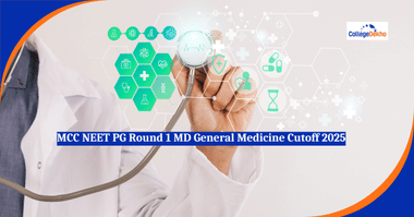 MCC NEET PG Round 1 MD General Medicine Cutoff 2025