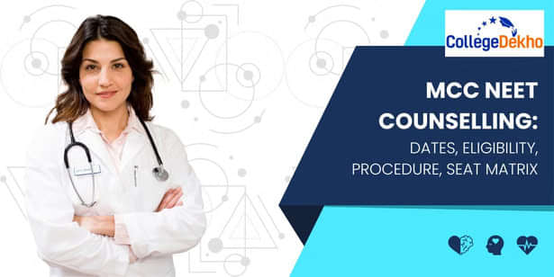 MCC नीट काउंसलिंग प्रोसेस 2025 (MCC NEET Counselling Process 2025)