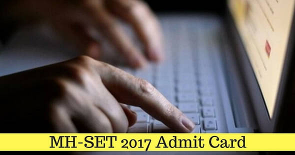 Maharashtra SET (MH SET) 2017 Admit Card Released