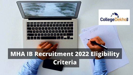 MHA IB Recruitment 2022 Eligibility Criteria