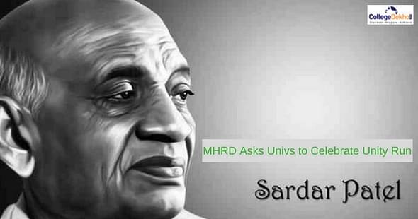 MHRD Directs Universities to Organise a 'Unity Run' on Sardar Vallabhai Patel’s Birth Anniversary