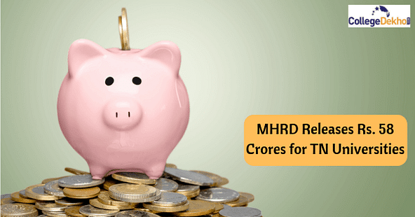MHRD Grants Rs.58 Crore to Tamil Nadu Universities and Colleges