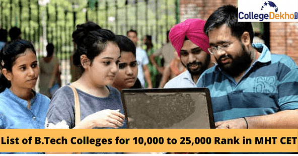 List of B.Tech Colleges for 10,000 to 25,000 Rank in MHT CET