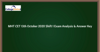 MHT CET 13th Oct 2020 Shift 1 Exam & Question Paper Analysis, Answer Key, Solutions