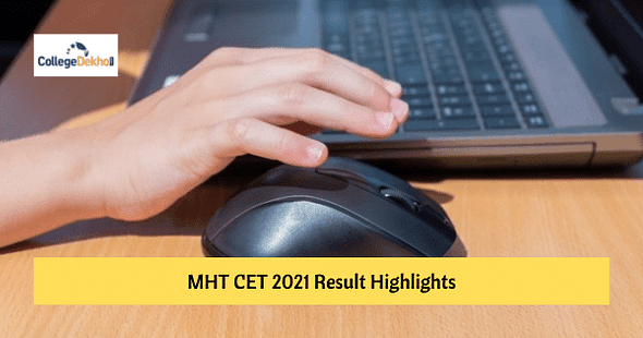 MHT CET 2021 Result Highlights - Pass Percentage, Total No. Of Candidates Appeared, Cutoff Trends