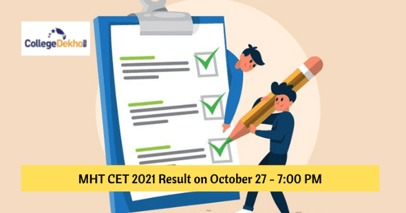 MHT CET 2021 Result to be Released at 7:00 PM Today @ mhtcet2021.mahacet.org