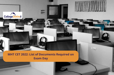 MHT CET 2022: List of Documents Required on Exam Day