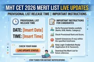 MHT CET 2026 Merit List on July 22 LIVE Updates: Provisional List Release Time; Important Instructions