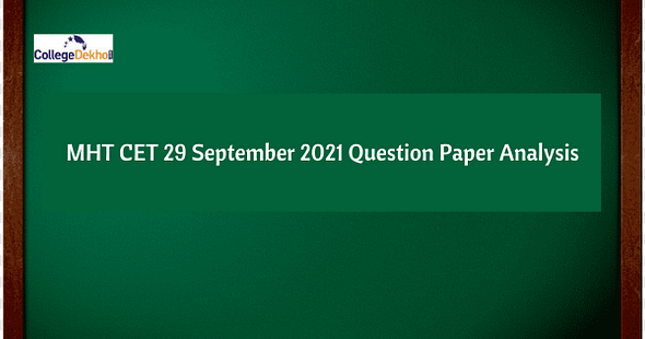 MHT CET 29th September 2021(PCB) Question Paper Analysis – Difficulty Level, Weightage, Review