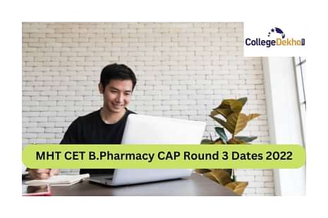 MHT CET B.Pharmacy CAP Round 3 Dates 2022