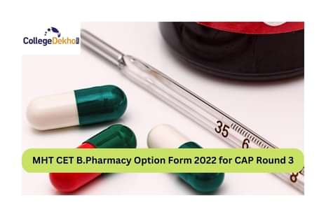 MHT CET B.Pharmacy Option Form 2022 for CAP Round 3