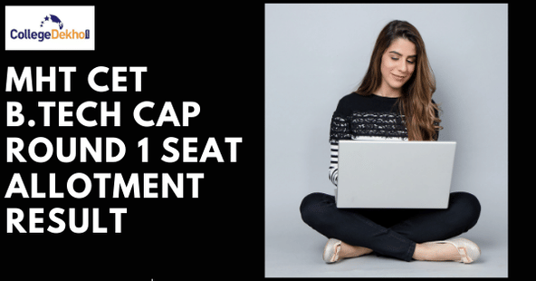 MHT CET B.Tech CAP Round 1 Seat Allotment Result 2021