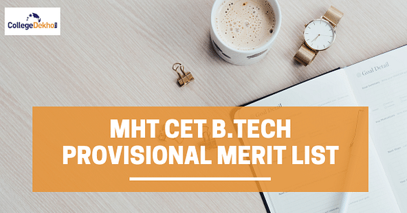 MHT CET B.Tech Provisional Merit List 2021 to be Released on November 24: Points to Note